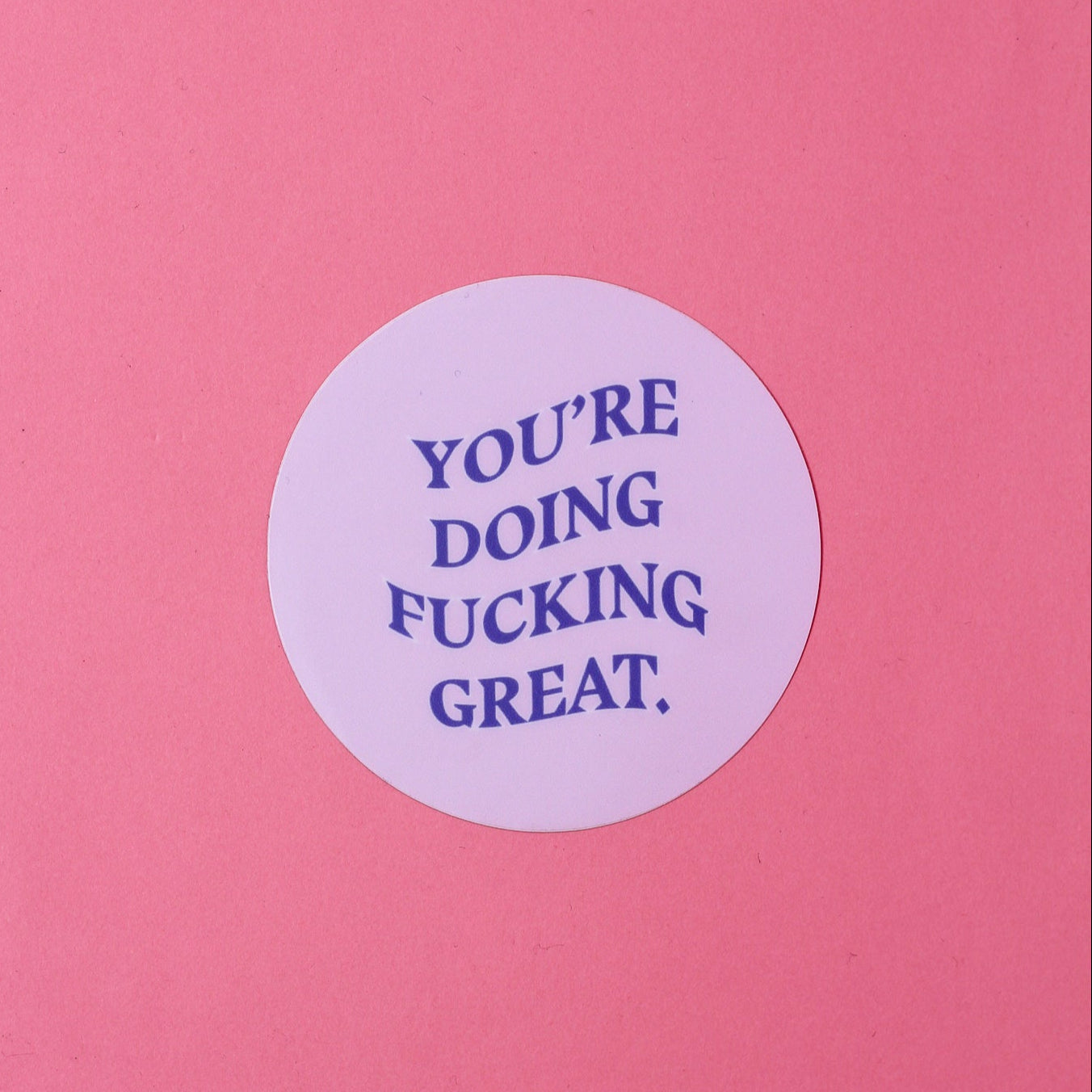 Doing Fucking Great Sticker