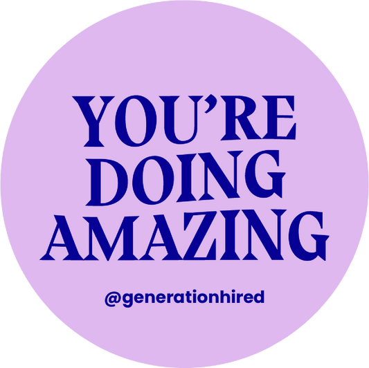 Generation Hired "You're Doing Amazing" Sticker