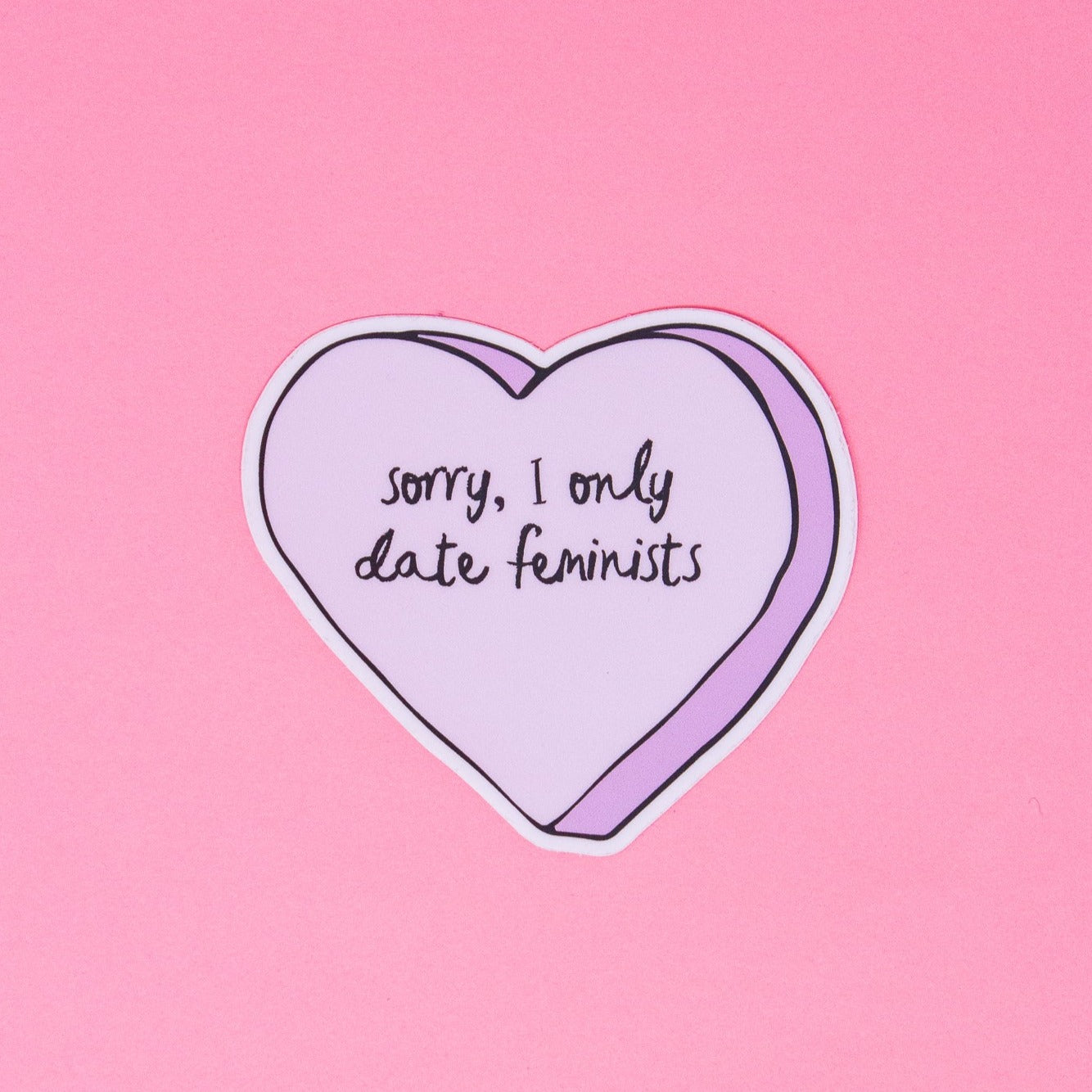 I Only Date Feminists Sticker