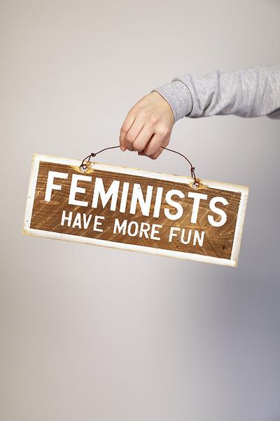 "Feminists Have More Fun" Distressed Wooden Sign
